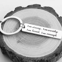 Load image into Gallery viewer, Stainless Steel  &quot;I am strong&quot; Keychain