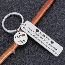 Load image into Gallery viewer, “To my man I love you” Keychain
